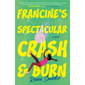 Francine's Spectacular Crash and Burn