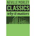 Classics: Why It Matters