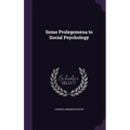 Some Prolegomena to Social Psychology