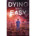 Dying Was Easy