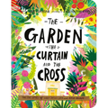 The Garden, the Curtain, and the Cross Board Book: The True Story of Why Jesus Died and Rose Again