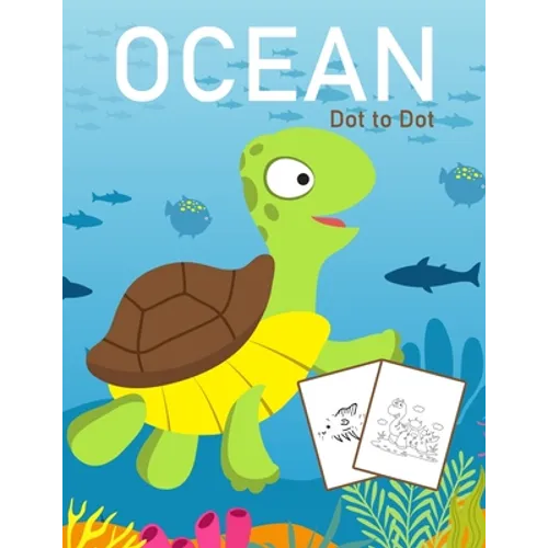 Ocean Dot to Dot: 1-25 Dot to Dot Books for Children Age 3-5