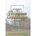 Memories of Thompson Orphanage: Charlotte, North Carolina