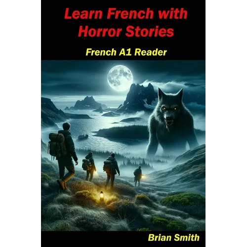 Learn French with Horror Stories: French A1 Reader