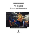 Wissen - Prinzip Und Ressource