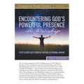 Encountering God's Powerful Presence in Worship Study Guide: Steps To Enter God's Powerful Presence in Personal Worship