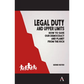 Legal Duty and Upper Limits: How to Save Our Democracy and Planet from the Rich
