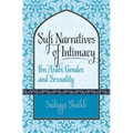 Sufi Narratives of Intimacy: Ibn 'Arabī, Gender, and Sexuality