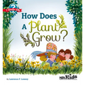 How Does a Plant Grow?: I Wonder Why