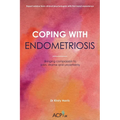Coping With Endometriosis: Bringing Compassion to Pain, Shame and Uncertainty