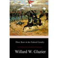 Three Years in the Federal Cavalry