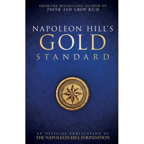 Napoleon Hill's Gold Standard
