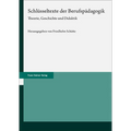 Schlusseltexte Der Berufspadagogik: Theorie, Geschichte Und Didaktik