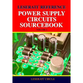 Leserati Reference Power Supply Circuits Sourcebook