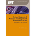 Test and Diagnosis of Analogue, Mixed-Signal and RF Integrated Circuits: The System on Chip Approach