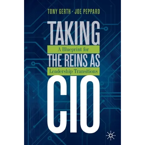 Taking the Reins as CIO: A Blueprint for Leadership Transitions