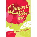 Queers Like Me