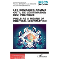 Les sondages comme outil de légitimation (du) politique: Polls as a means of political legitimation
