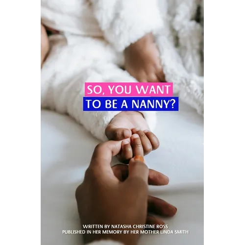 So, You Want To Be A Nanny?