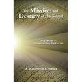 The Mission and Destiny of Humankind: An Exercise in Understanding the Qur'an