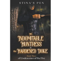 The Indomitable Huntress & the Hardened Duke