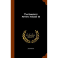 The Quarterly Review, Volume 56