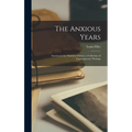 The Anxious Years: America in the Nineteen Thirties; a Collection of Contemporary Writings
