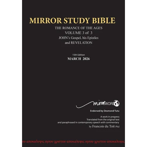 PAPERback 15th Edition MARCH 2026 MIRROR STUDY BIBLE 516p VOLUME 3 OF 3 John's Writings; Gospel; 1st Epistle & Apocalypse