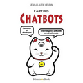 L'Art des Chatbots: Concevoir et développer une intelligence artificielle conversationnelle