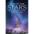 Path to the Stars: My Journey from Girl Scout to Rocket Scientist