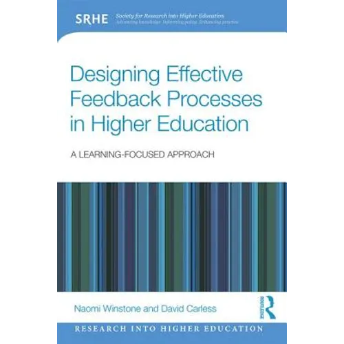 Designing Effective Feedback Processes in Higher Education: A Learning-Focused Approach