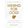 Mining for Gold: Developing Kingdom Leaders Through Coaching