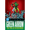 DC Finest: Green Arrow: The Trial of Oliver Queen