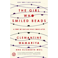 The Girl Who Smiled Beads: A Story of War and What Comes After