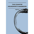 The Country Housewife's Handbook