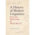 A History of Modern Linguistics: From the Beginnings to World War II