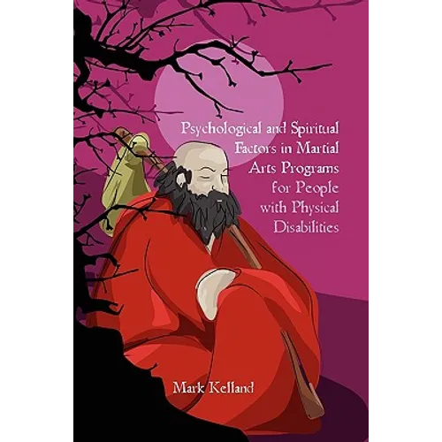 Psychological and Spiritual Factors in Martial Arts Programs for People with Physical Disabilities
