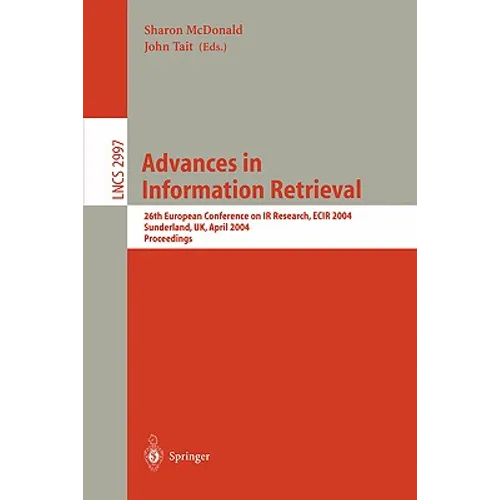 Advances in Information Retrieval: 26th European Conference on IR Research, Ecir 2004, Sunderland, Uk, April 5-7, 2004, Proceedings