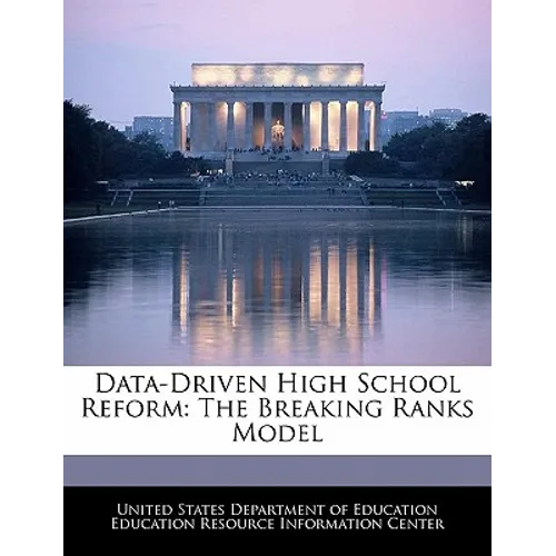 Data-Driven High School Reform: The Breaking Ranks Model