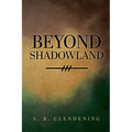 Beyond Shadowland