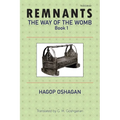 Remnants: The Way of the Womb, Book 1