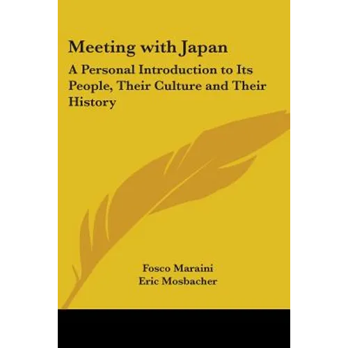 Meeting with Japan: A Personal Introduction to Its People, Their Culture and Their History