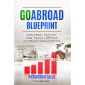 GOABROAD Blueprint: Strategy, tactics and tools for SME internationalisation