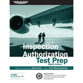 Inspection Authorization Test Prep: Study & Prepare: A Comprehensive Study Tool to Prepare for the FAA Inspection Authorization Knowledge Exam