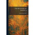 The Builders of America