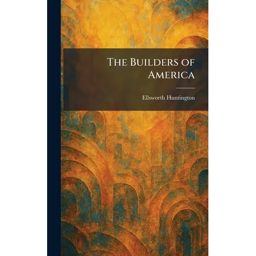 The Builders of America
