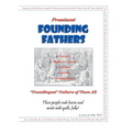 Prominent Founding Fathers: "Foundingest" Fathers of Them All These people rode horses and wrote with quills, folks!