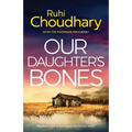 Our Daughter's Bones: An absolutely gripping crime fiction novel
