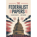 The Federalist Papers