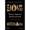 Homo Sapiens Rediscovered: The Scientific Revolution Rewriting Our Origins